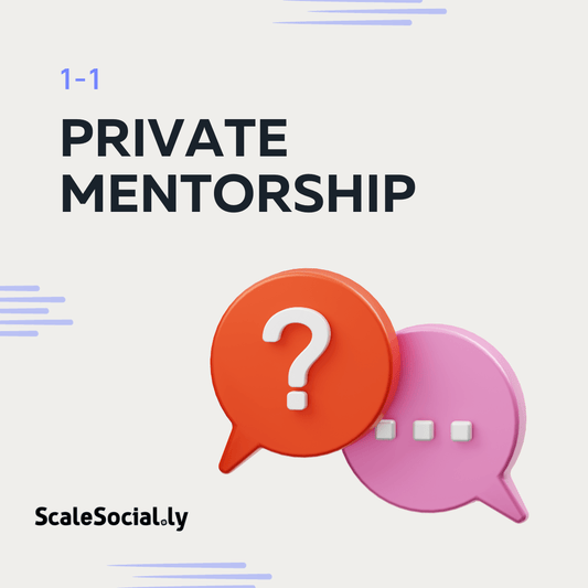 Private Mentorship - ScaleSocial.ly